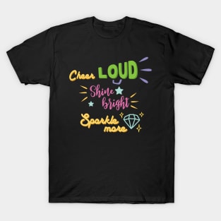 cheer loud T-Shirt